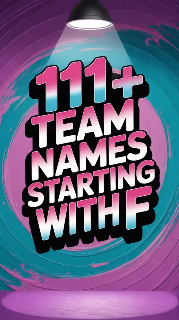 111+ Team Names Starting with F