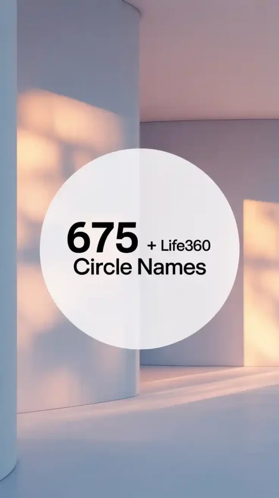 Life360 Circle Names