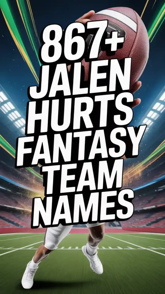 Jalen Hurts Fantasy Team Names