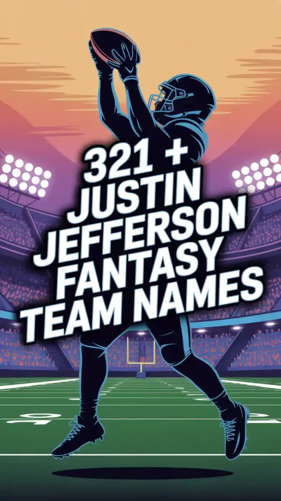 Justin Jefferson Fantasy Team Names