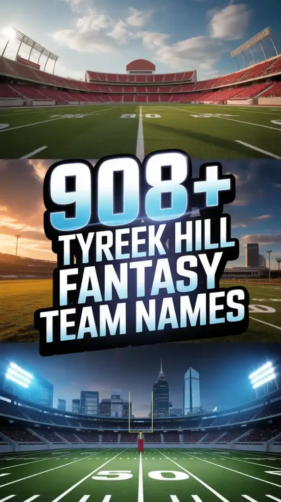 Tyreek Hill Fantasy Team Names