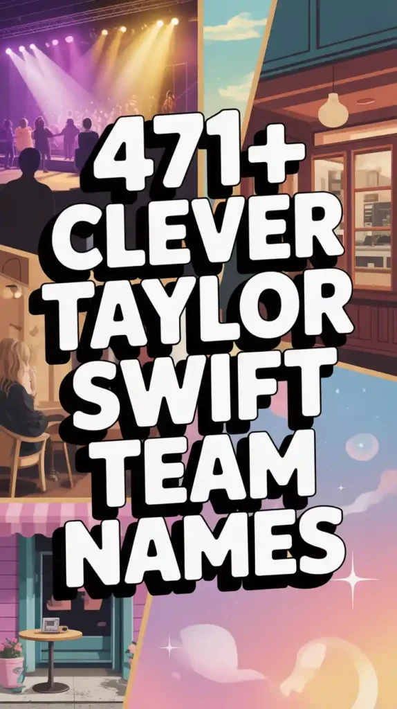 Clever Taylor Swift Team Names