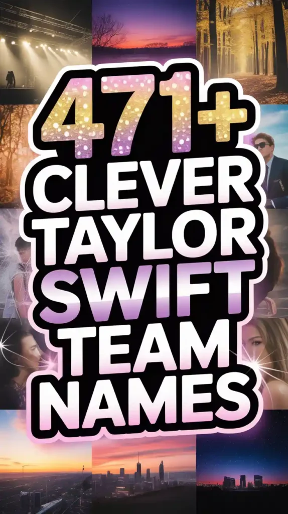 Clever Taylor Swift Team Names