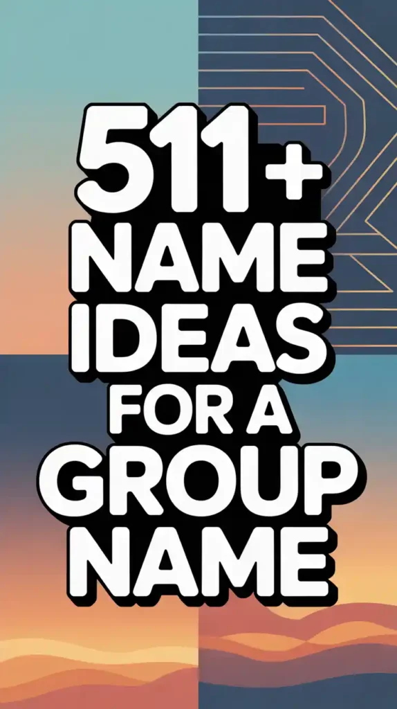 Name Ideas for a Group Name