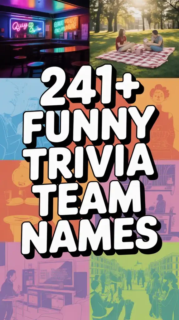 241 +Funny Trivia Team Names